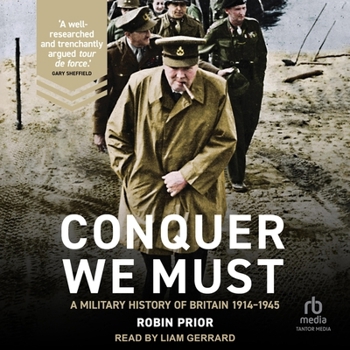 MP3 CD Conquer We Must: A Military History of Britain, 1914-1945 Book