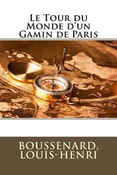 Paperback Le Tour du Monde d'un Gamin de Paris [French] Book