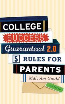 Paperback College Success Guaranteed 2.0: 5 Rules for Parents Book