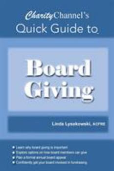 Paperback CharityChannel's Quick Guide to Board Giving Book