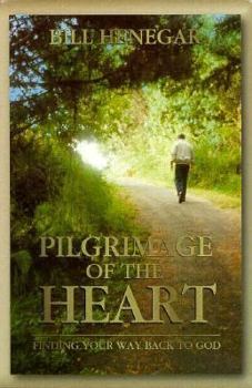 Paperback Pilgrimage of the Heart: Finding Your Way Back to God Book