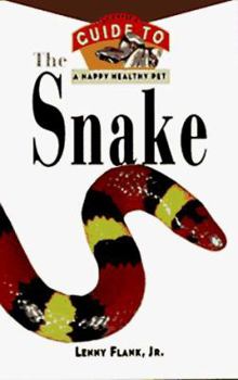 Paperback The Snake: An Owner's Guide to a Happy Healthy Pet Book