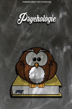 Terminplaner für Studenten - Psychologie: Kalenderjahr 2020 von Januar bis Dezember - Organizer für das Studium. Taschenkalender, Planer, ... Studiumplaner. (German Edition)
