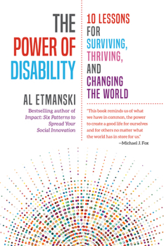 Paperback The Power of Disability: 10 Lessons for Surviving, Thriving, and Changing the World Book