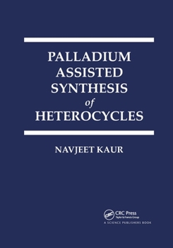 Paperback Palladium Assisted Synthesis of Heterocycles Book