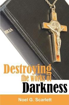Paperback Destroying The Works of Darkness Book