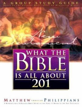 Paperback What the Bible is All about 201 New Testament: Matthew-Philippians Group Study Guide Book