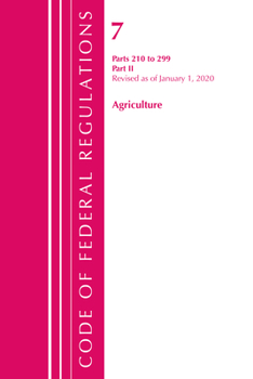 Paperback Code of Federal Regulations, Title 07 Agriculture 210-299, Revised as of January 1, 2020: Part 2 Book