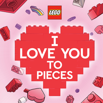 Hardcover I Love You to Pieces (Lego) Book