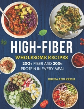 Paperback High-Fiber Wholesome Recipes: 20g+ Fiber and 20g+ Protein in Every Meal Book