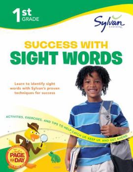 Paperback 1st Grade Success with Sight Words: Activities, Exercises, and Tips to Help Catch Up, Keep Up, and Get Ahead Book