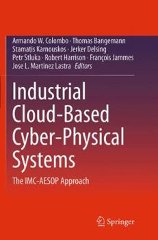 Paperback Industrial Cloud-Based Cyber-Physical Systems: The IMC-Aesop Approach Book