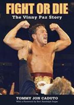 Hardcover Fight or Die: The Vinny Paz Story Book