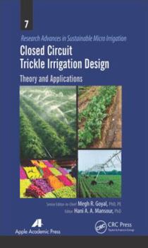 Hardcover Closed Circuit Trickle Irrigation Design: Theory and Applications Book