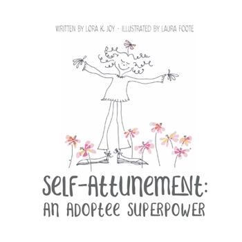 Paperback Self Attunement: An Adoptee Superpower Book