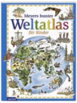 Meyers bunter Weltatlas für Kinder.