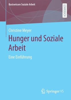 Paperback Hunger Und Soziale Arbeit: Eine Einführung [German] Book