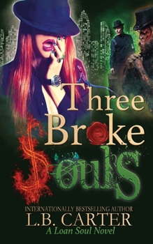Three Broke Souls (Loan Soul) - Book #3 of the Loan Soul