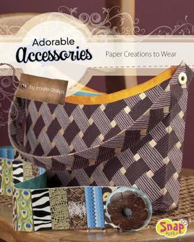 Hardcover Adorable Accessories: Paper Creations to Wear Book