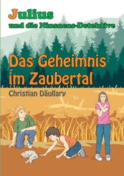 Paperback Julius und die Ninsnens-Detektive: Das Geheimnis im Zaubertal [German] Book