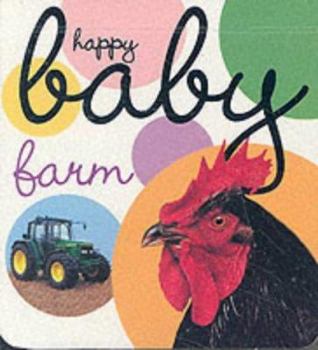Hardcover Baby Farm - Baby Shakers (Happy Baby) Book