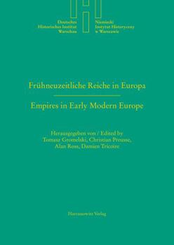 Hardcover Fruhneuzeitliche Reiche in Europa. Empires in Early Modern Europe: Das Heilige Romische Reich Und Polen-Litauen Im Vergleich. the Holy Roman Empire an [German] Book