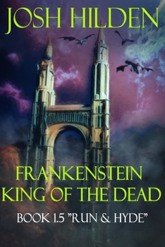 Paperback Frankenstein King of the Dead Book 1.5: Run & Hyde Book