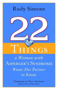 Paperback 22 Things a Woman with Asperger's Syndrome Wants Her Partner to Know Book