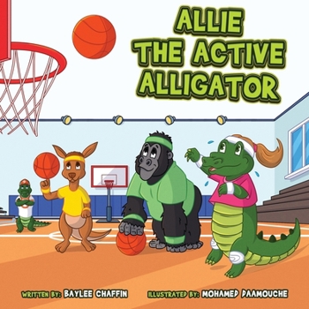 Paperback Allie the Active Alligator: The Character Kingdom Series Book