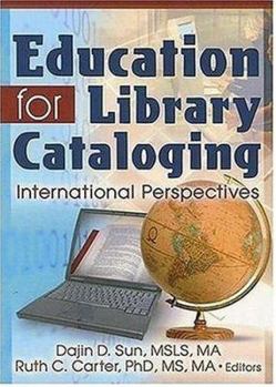 Education for Library Cataloging: International Perspectives