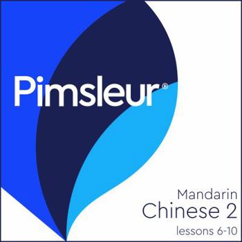 Digital Audiobook Pimsleur Chinese (Mandarin) Level 2 Lessons 6-10 MP3: Learn to Speak and Understand Mandarin Chinese with Pimsleur Language Programs (Pimsleur Digital) Book