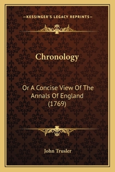 Paperback Chronology: Or A Concise View Of The Annals Of England (1769) Book