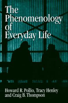 Paperback The Phenomenology of Everyday Life: Empirical Investigations of Human Experience Book
