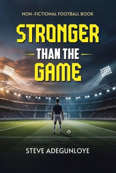 Stronger Than the Game: Mastering the Mental Side of Football