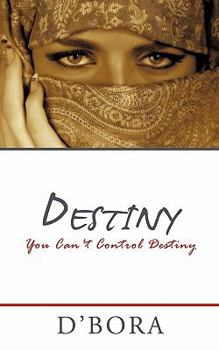 Paperback Destiny: You Can't Control Destiny Book
