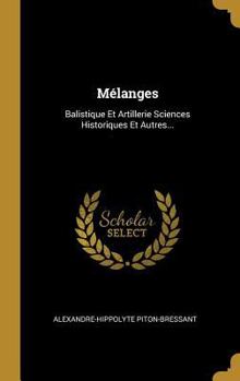 Hardcover Mélanges: Balistique Et Artillerie Sciences Historiques Et Autres... [French] Book