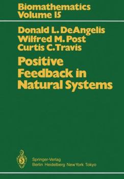 Paperback Positive Feedback in Natural Systems Book