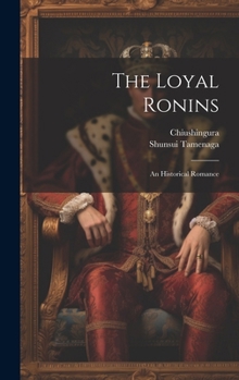 Hardcover The Loyal Ronins: An Historical Romance Book