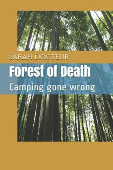 Paperback Forest of Death: Camping gone wrong Book