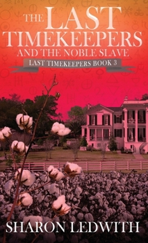 Hardcover The Last Timekeepers and the Noble Slave Book