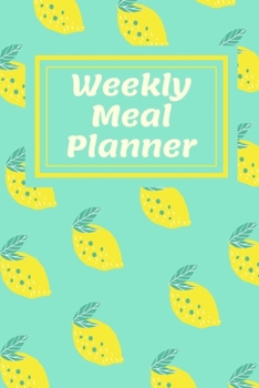 Paperback Weekly Meal Planner Lemon Pattern: 52 Weeks of Menu Planning Pages / Journal Gift, 100 Pages, 6x9, Soft Cover, Matte Finish Book