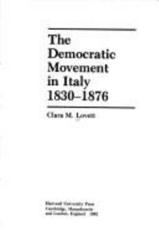 Hardcover The Democratic Movement in Italy, 1830-1876 Book