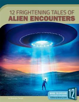 Library Binding 12 Frightening Tales of Alien Encounters Book