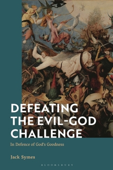 Hardcover Defeating the Evil-God Challenge: In Defence of God's Goodness Book