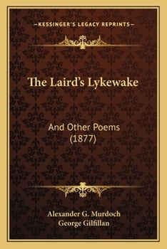 Paperback The Laird's Lykewake: And Other Poems (1877) Book