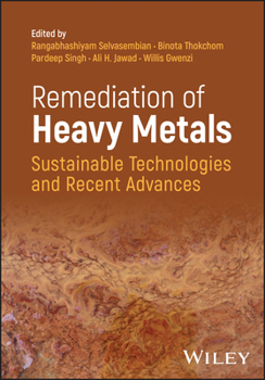 Hardcover Remediation of Heavy Metals: Sustainable Technologies and Recent Advances Book