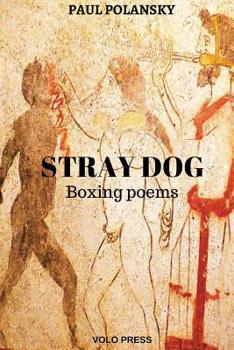 Paperback Stray dog: Boxing poems Book