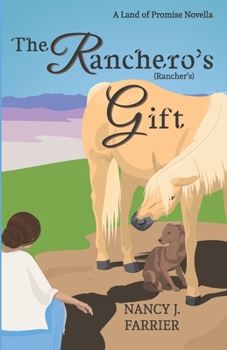 Paperback The Ranchero's Gift: Land of Promise 1.5 Book