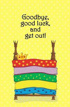 Paperback Goodbye, Good Luck, and Get Out!: Blank Journal and Musical Theater Quote Book