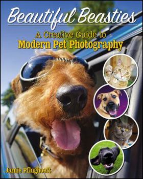 Paperback Beautiful Beasties: A Creative Guide to Modern Pet Photography Book